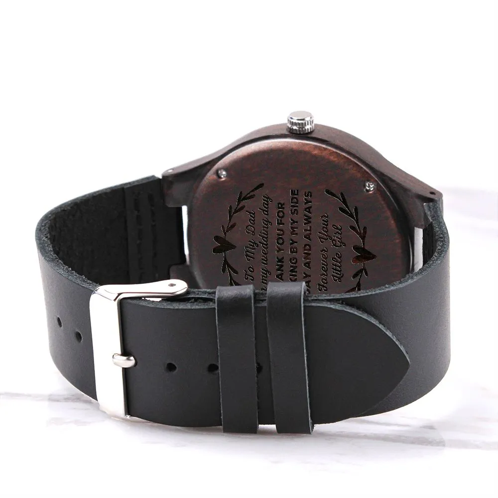 Father of the Bride Gift from Daughter, Thank You For Walking By My Side, Engraved Wooden Watch