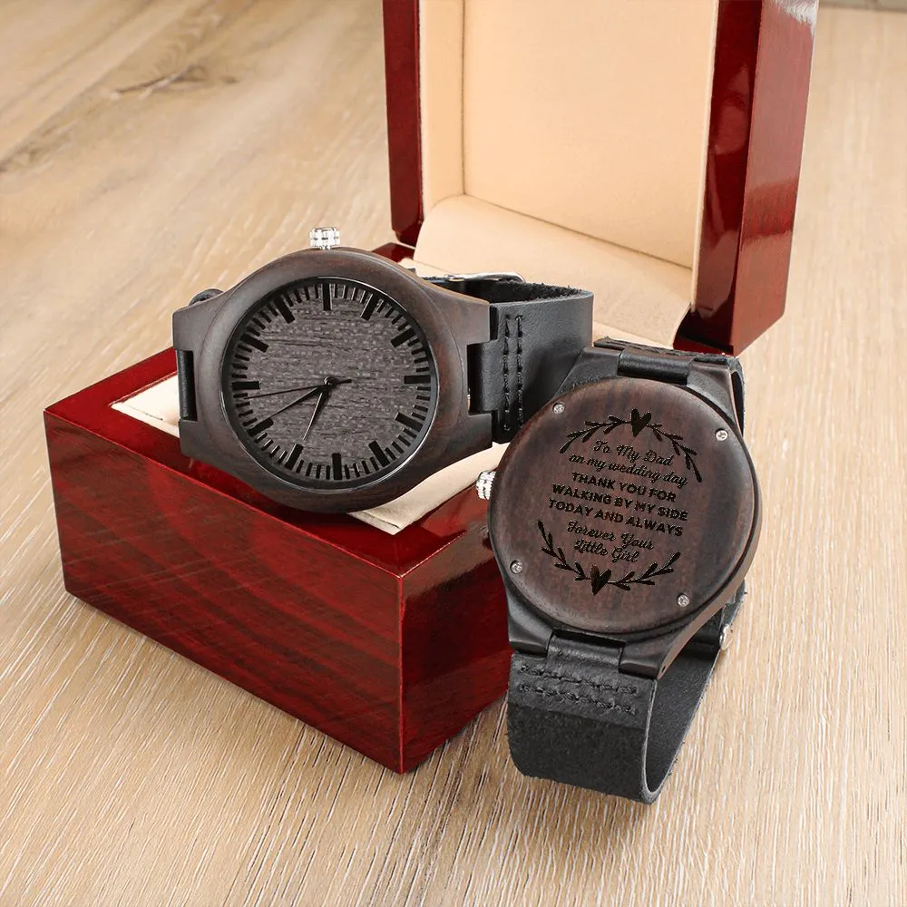 Father of the Bride Gift from Daughter, Thank You For Walking By My Side, Engraved Wooden Watch